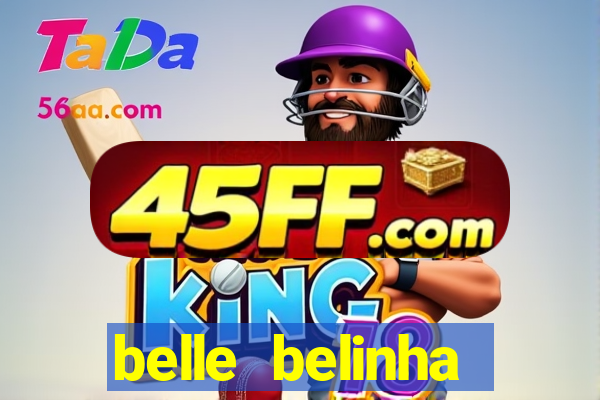 belle belinha privacy vazou